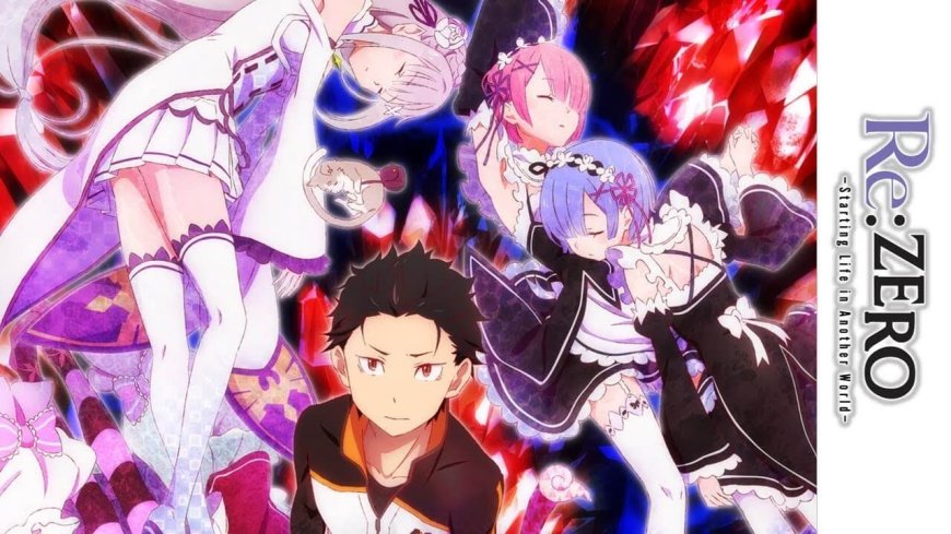 Re:Zero − Starting Life in Another World